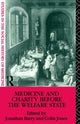 Book cover of: Medicine and Charity Before the Welfare State