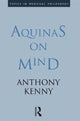 Book cover of: Aquinas on Mind. By: Sir Antho Kenny
