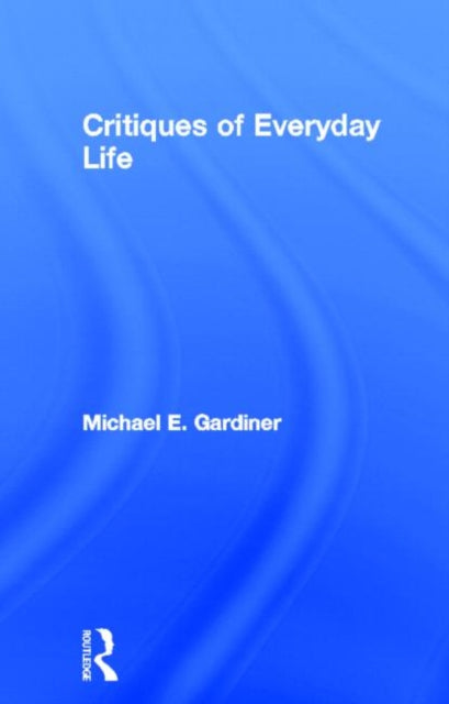 Book cover of: Critiques of Everyday Life