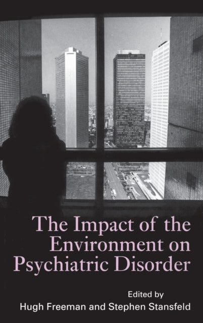 Book cover of: Impact of the Environment on Psychiatric Disorder. By: Hugh Freeman