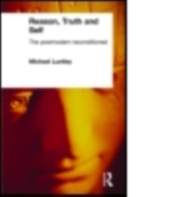Book cover of: Reason, Truth and Self. By: Michael Luntley