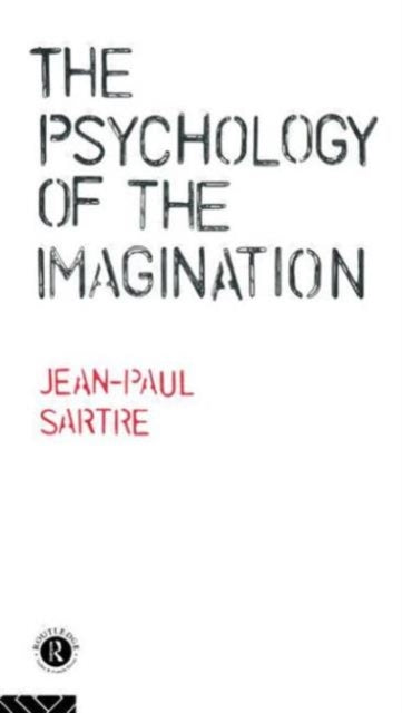 Book cover of: Psychology of the Imagination. By: Jean-Paul Sartre