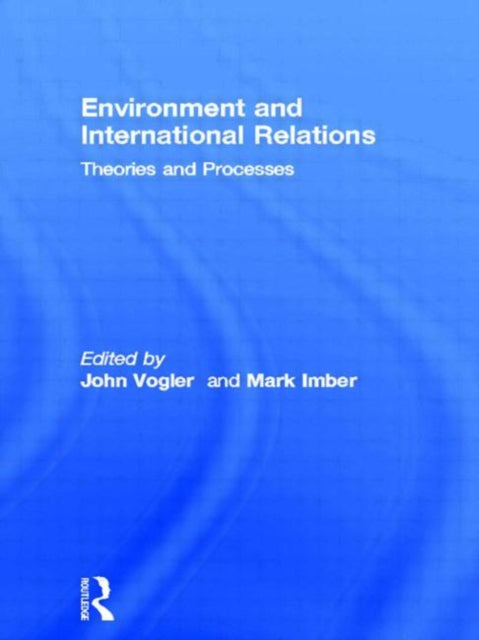 Book cover of: Environment and International Relations