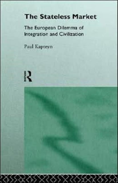 Book cover of: Stateless Market. By: Paul Kapteyn