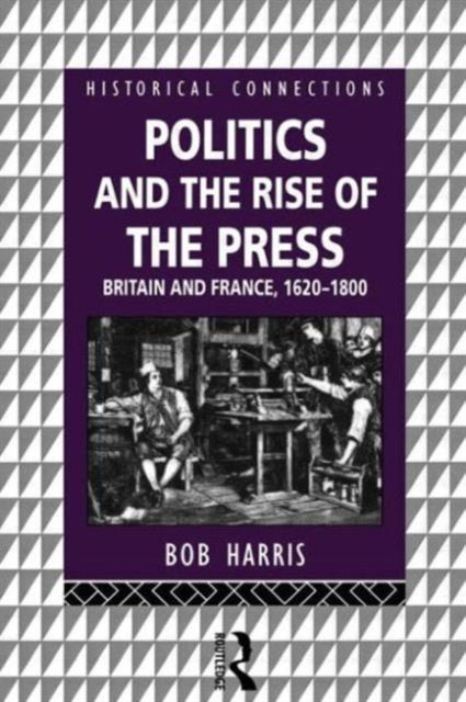Book cover of: Politics and the Rise of the Press