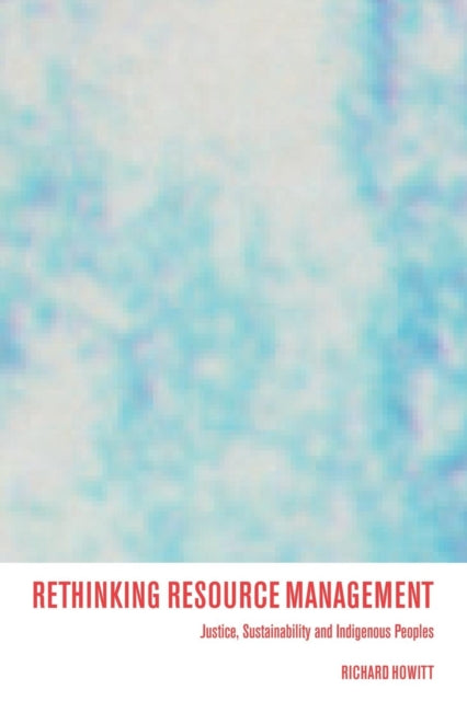 Book cover of: Rethinking Resource Management. By: Richard Howitt