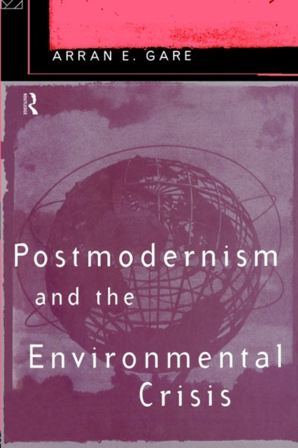 Book cover of: Postmodernism and the Environmental Crisis