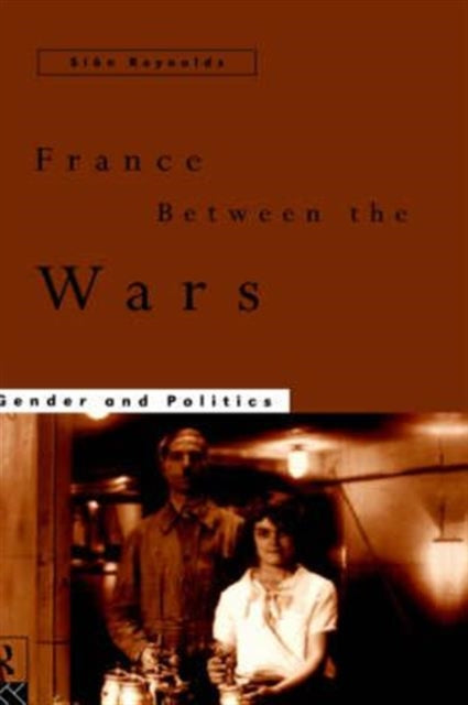 Book cover of: France Between the Wars
