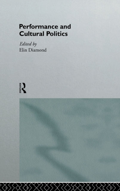 Book cover of: Performance and Cultural Politics