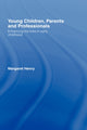 Book cover of: Young Children, Parents and Professionals