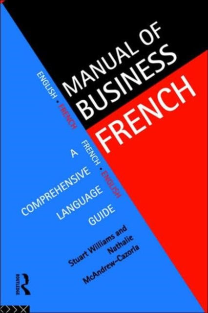 Book cover of: Manual of Business French. By: McAndrew Cazorl