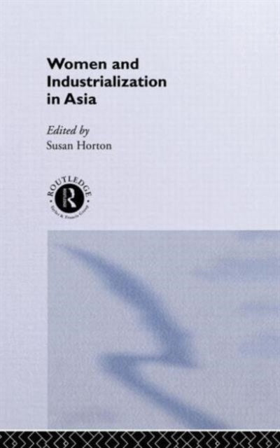 Book cover of: Women and Industrialization in Asia