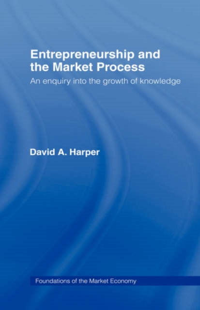 Book cover of: Entrepreneurship and the Market Process