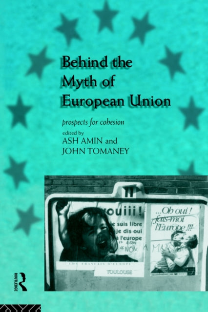 Book cover of: Behind the Myth of European Union. By: Ash Amin