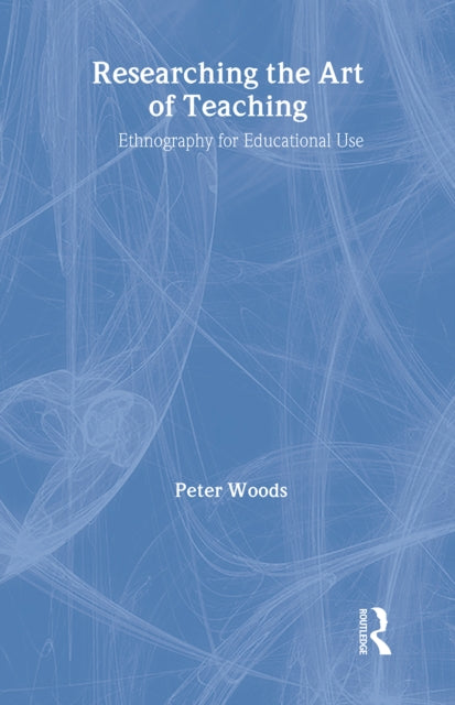 Book cover of: Researching the Art of Teaching