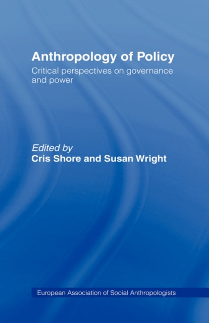 Book cover of: Anthropology of Policy. By: Cris Shore