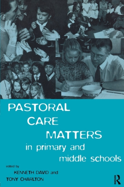 Book cover of: Pastoral Care Matters in Primary and Middle Schools