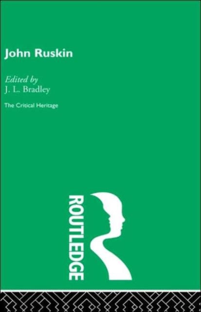 Book cover of: John Ruskin. By: J.l. Bradley