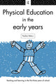 Book cover of: Physical Education in the Early Years