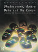 Book cover of: Shakespeare, Aphra Behn and the Canon