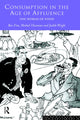 Book cover of: Consumption in the Age of Affluence
