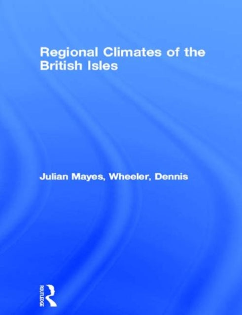 Book cover of: Regional Climates of the British Isles