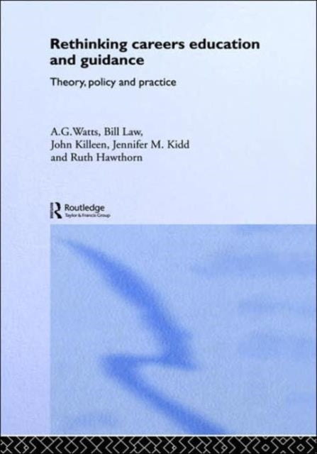 Book cover of: Rethinking Careers Education and Guidance. By: Tony Watts