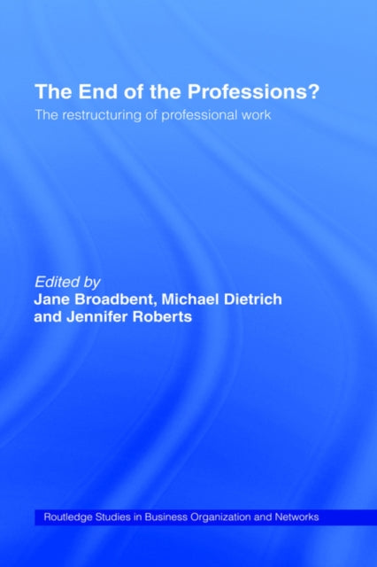 Book cover of: End of the Professions?. By: Jane Broadbent