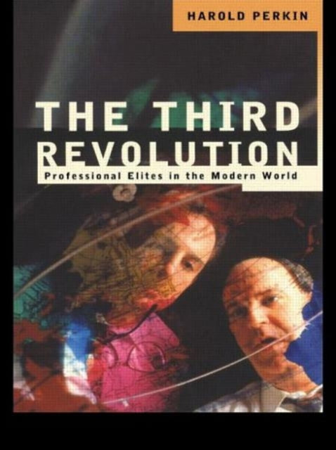 Book cover of: Third Revolution. By: Professo Perkin