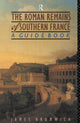 Book cover of: Roman Remains of Southern France. By: James Bromwich