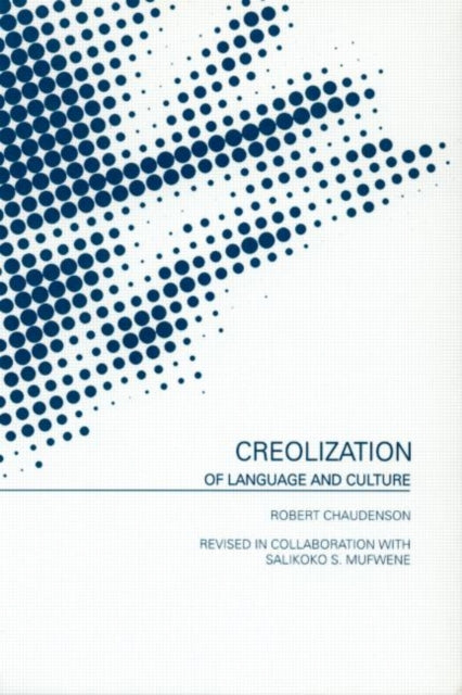 Book cover of: Creolization of Language and Culture