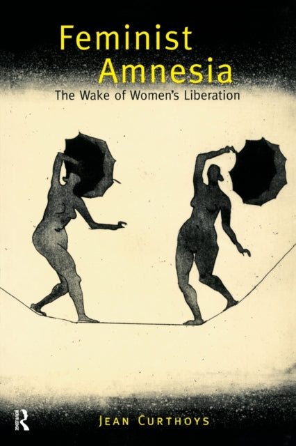 Book cover of: Feminist Amnesia