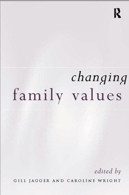 Book cover of: Changing Family Values. By: C. Wright