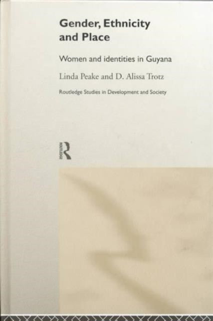 Book cover of: Gender, Ethnicity and Place. By: Linda Peake