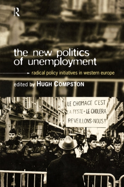 Book cover of: New Politics of Unemployment. By: Hugh Compston