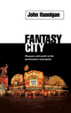 Book cover of: Fantasy City. By: John Hannigan