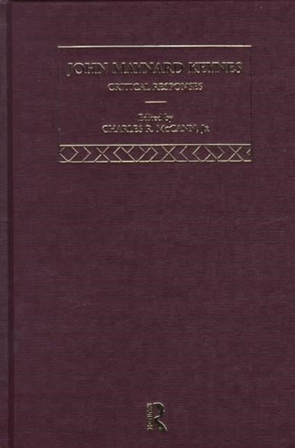 Book cover of: John Maynard Keynes: Critical Responses. By: C. Mccann Jr.