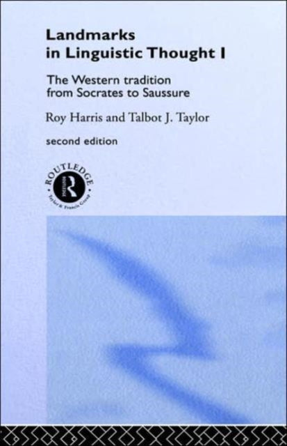 Book cover of: Landmarks In Linguistic Thought Volume I. By: Professo Harris