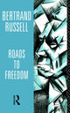 Book cover of: Roads to Freedom. By: Bertrand Russell