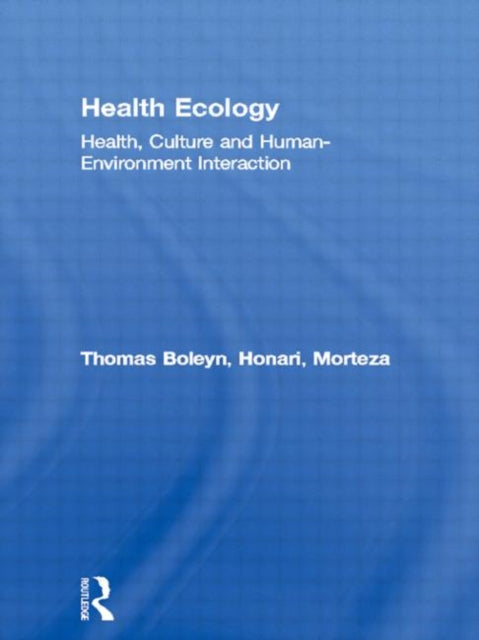 Book cover of: Health Ecology. By: Thomas Boleyn