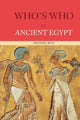 Book cover of: Who's Who in Ancient Egypt. By: Michael Rice