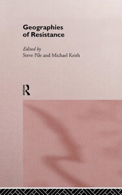 Book cover of: Geographies of Resistance