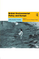 Book cover of: British Environmental Policy and Europe. By: Philip Lowe