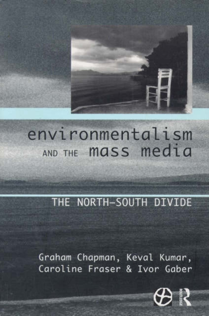 Book cover of: Environmentalism and the Mass Media. By: Graham Chapman