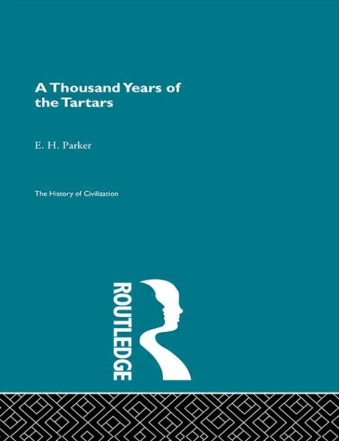 Book cover of: Thousand Years of the Tartars. By: E.H. Parker