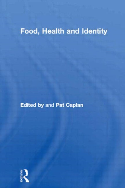 Book cover of: Food, Health and Identity