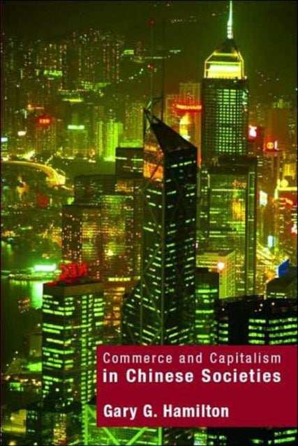 Book cover of: Commerce and Capitalism in Chinese Societies