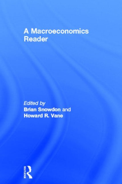 Book cover of: Macroeconomics Reader. By: Brian Snowdon