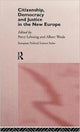 Book cover of: Citizenship, Democracy and Justice in the New Europe