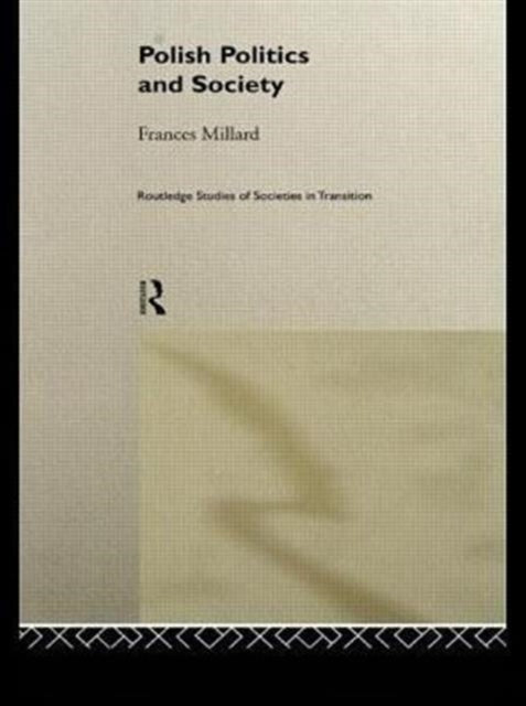 Book cover of: Polish Politics and Society. By: Frances Millard